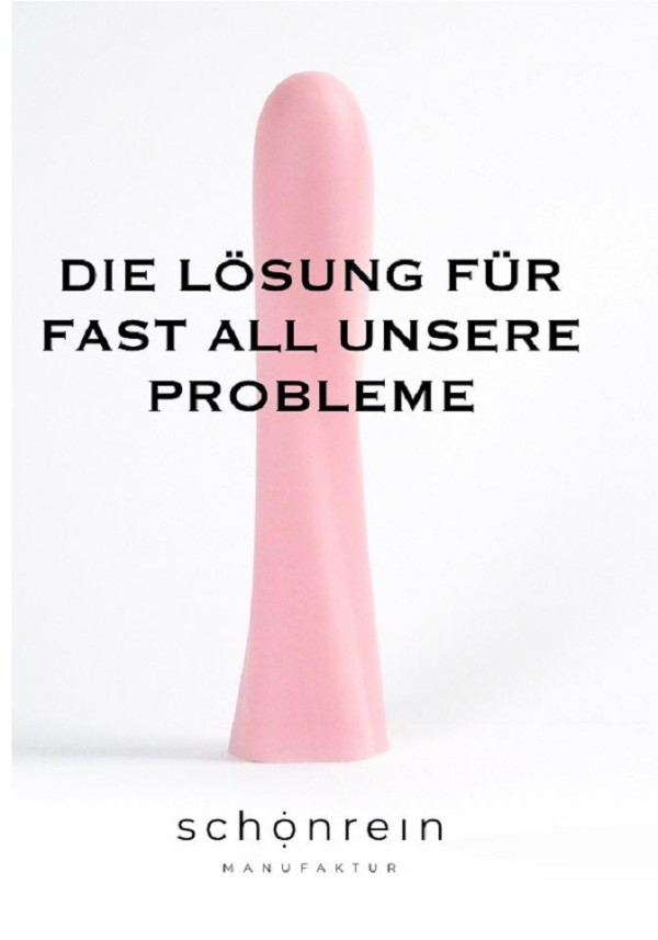 Ein A1 Poster mit dem Dildo Casaya und dem Spruch „Die Lösung für fast all unsere Probleme“.